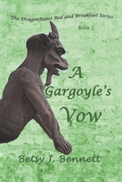 A Gargoyle's Vow : The Dragon Roost Bed and Breakfast Series 1950392147 Book Cover