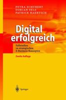 Digital Erfolgreich: Fallstudien Zu Strategischen E-Business-Konzepten 3642628273 Book Cover