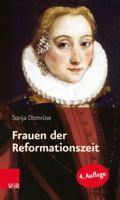 Frauen Der Reformationszeit: Gelehrt, Mutig Und Glaubensfest 3525552866 Book Cover
