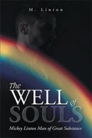 The Well of Souls: Mickey Linton Man of Great Substance 1984503561 Book Cover