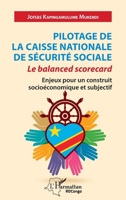 Pilotage de la caisse nationale de sécurité sociale: Le balanced scorecard Enjeux pour un construit socioéconomique et subjectif (Harmattan Rdc) (French Edition) 2343247110 Book Cover