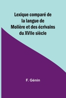 Lexique comparé de la langue de Molière et des écrivains du XVIIe siècle (French Edition) 9357944354 Book Cover