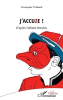 J'ACCUZE !: D'après l'affaire Dreyfus (Théâtres) (French Edition) 2343218900 Book Cover