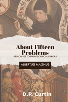 About Fifteen Problems: Responses to Philosophical Errors 1960069683 Book Cover