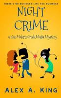 Night Crime: A Kat Makris Greek Mafia Novel 1986840778 Book Cover