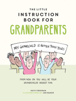 The Little Instruction Book for Grandparents 1787835715 Book Cover