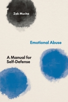 Emotional Abuse: A Manual for Self-Defense B0F6H1T2WK Book Cover
