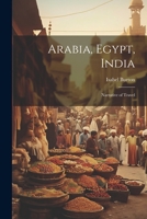 Arabia, Egypt, India: Narrative of Travel 1021406333 Book Cover