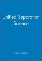Unified Separation Science 0471520896 Book Cover