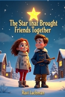 The Star That Brought Friends Together B0G653TFPD Book Cover