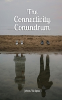 The Connectivity Conundrum 9916865701 Book Cover