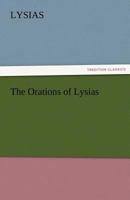 The Orations of Lysias 1519142994 Book Cover