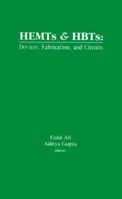HEMTs and HBTs: Devices, Fabrication, and Circuits (Artech House Antennas and Propagation Library) 0890064016 Book Cover