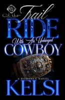 Trail Ride With An Unhinged Cowboy B0FJ2HGLK2 Book Cover
