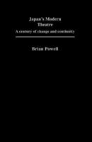 Japan's Modern Theatre: A Century of Change and Continuity 1138973718 Book Cover