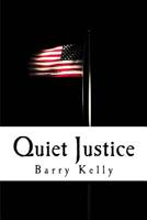 Quiet Justice 1546957413 Book Cover