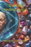 Qualtum Healing Crystal 1548744921 Book Cover