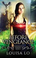 Before Vengeance (Cosmic Balance #0.5) 0993939635 Book Cover