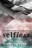 Selfless (Selfish Series) 1976551358 Book Cover