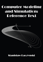 Computer Modeling and Simulation: Reference Text 1680533835 Book Cover