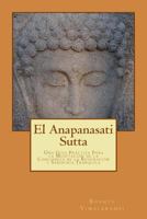 El Anapanasati Sutta: Desde Los Primeros Escritos de Buda. 149441659X Book Cover