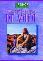 Alvar Nunez Cabeza de Vaca (Latinos in American History) (Latinos in American History) 1584151536 Book Cover