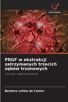 PRGF w ekstrakcji zatrzymanych trzecich zebów trzonowych (Polish Edition) 6209449700 Book Cover