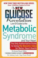 The New Glucose Revolution Low GI Guide to Diabetes: The Only Authoritative Guide to Managing Diabetes Using the Glycemic Index (Marlowe Diabetes Library)