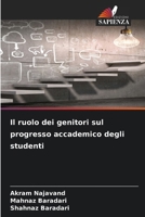 Il ruolo dei genitori sul progresso accademico degli studenti (Italian Edition) 6207685474 Book Cover