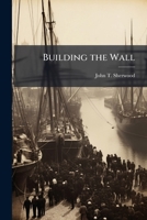 Building the Wall 1025060687 Book Cover