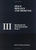 Humans in Spaceflight (Space Biology & Medicine) 1563471809 Book Cover
