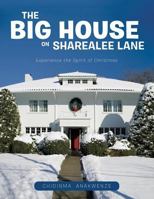 The Big House on Sharealee Lane: Experience the Spirit of Christmas 1496929748 Book Cover