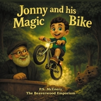 Jonny and his Magic Bike (The Beaverwood Emporium - Series 1) 1918641005 Book Cover