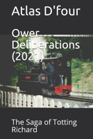 Ower Deliberations (2021): The Saga of Totting Richard 1514798778 Book Cover