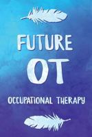 Future OT Occupational Therapy 1719984778 Book Cover