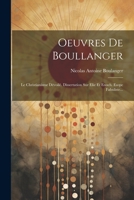 Oeuvres De Boullanger: Le Christianisme D�voil�. Dissertation Sur Elie Et Enoch. Esope Fabuliste... 1021821519 Book Cover