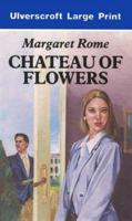 Chateau of Flowers 0373016115 Book Cover