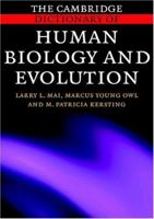 The Cambridge Dictionary of Human Biology and Evolution 0521664861 Book Cover