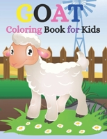Goat Coloring Book for Kids: Goat Gifts for Toddlers, Kids ages 4-8, Girls Ages 8-12 !!! B09TGT5CFH Book Cover