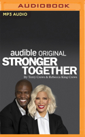 Stronger Together: How Fame, Failure and Faith Transformed Our Lives 1713661101 Book Cover