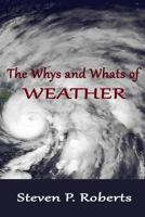 The Whys and Whats of Weather 1496155947 Book Cover