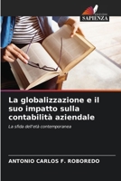 La globalizzazione e il suo impatto sulla contabilità aziendale (Italian Edition) 6207742168 Book Cover