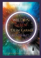 Wie dein Geben dein Karma bestimmt: Du bist, was du gibst! (German Edition) 375832081X Book Cover