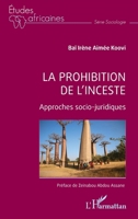 La prohibition de l’inceste: Approches socio-juridiques (Études Africaines) (French Edition) 2336533596 Book Cover