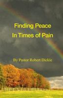 Finding Peace in Times of Pain 1734682264 Book Cover