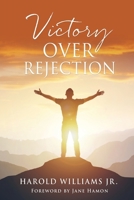 Victory over Rejection 1662859406 Book Cover