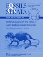 Fossils and Strata, Postcranial Anatomy and Habits of Asian Multituberculate Mammals (Fossils and Strata Monograph Series) 8200376508 Book Cover