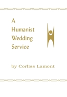 A Humanist Wedding Service 0879750006 Book Cover