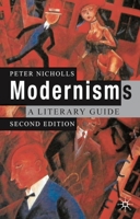 Modernisms: A Literary Guide 0520201035 Book Cover