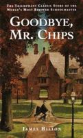 Good-Bye, Mr. Chips 0553256130 Book Cover